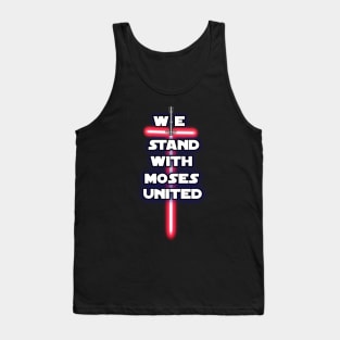 We Stand With Moses United| NEW DESIGN from Sons of Thunder Tank Top